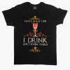 Thats what i do tshirt