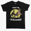 trust me im an engineer tshirt